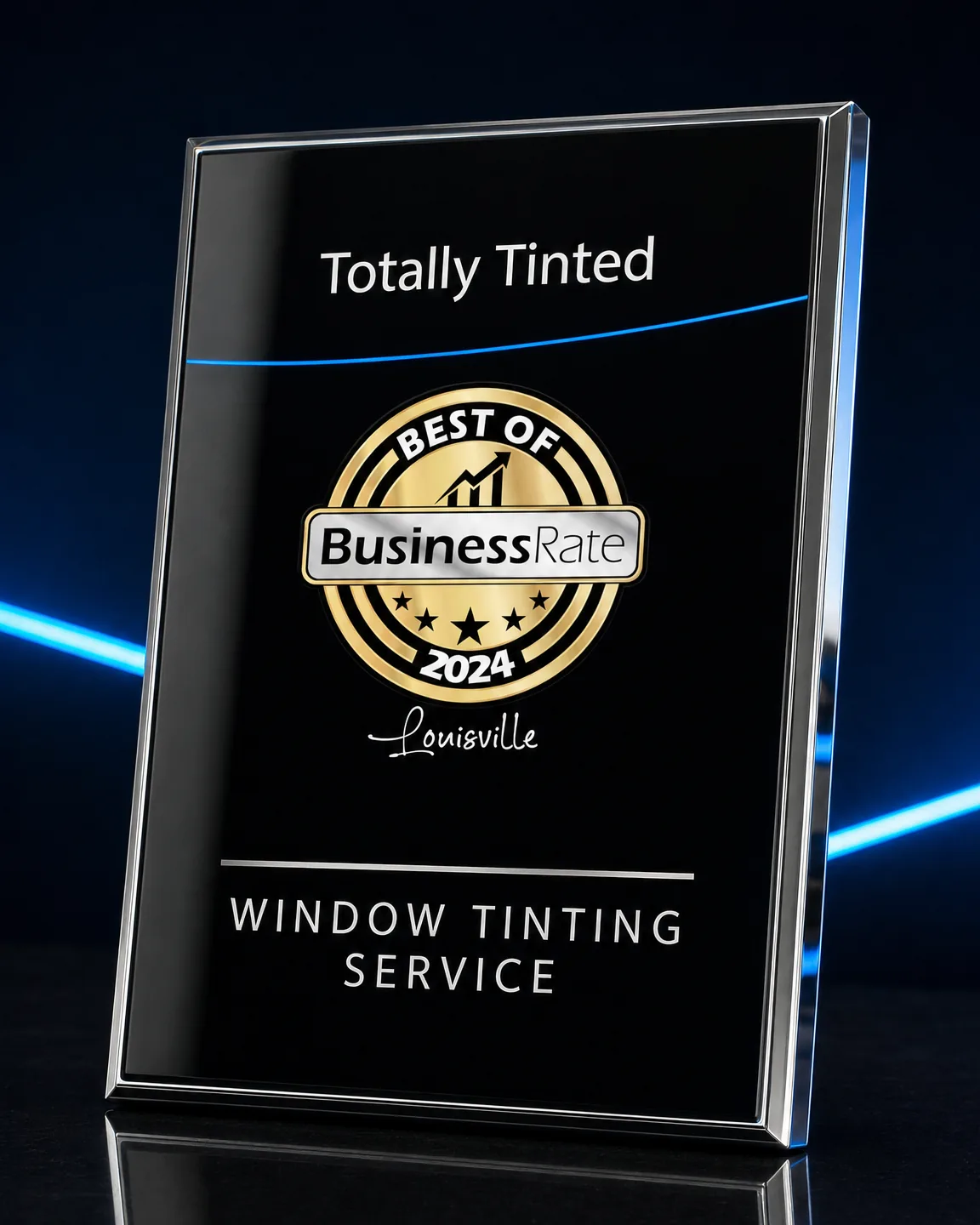 Totally Tinted's Best of BusinessRate 2024 award for window tinting service in Louisville: a black glass plaque with a chrome edge